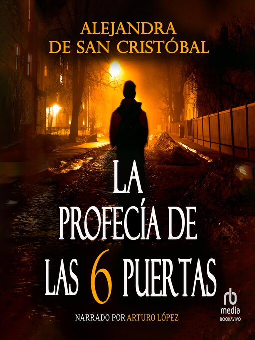 Title details for La profecía de las seis puertas by Alejandra de San Cristóbal - Available
